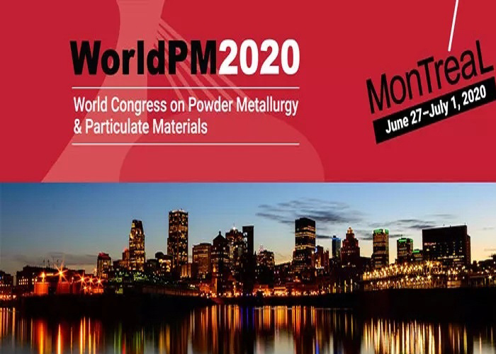 世界粉末冶金大會將于2020年6月27日-7月1日在加拿大蒙特利爾會議中心舉辦  
